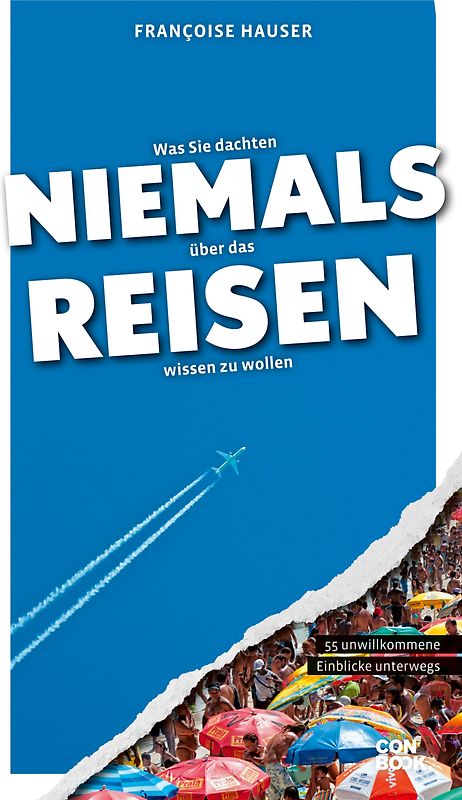 Was Sie dachten, NIEMALS über das REISEN wissen zu wollen