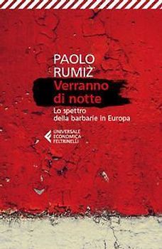 Verranno di notte. Lo spettro della barbarie in Europa