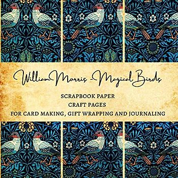 William Morris Magical Birds Scrapbook Paper | Craft Pages for Card Making, Gift Wrapping and Journaling: Premium Forest Avians Scrapbooking Pages