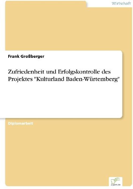 Zufriedenheit und Erfolgskontrolle des Projektes "Kulturland Baden-Würtemberg"
