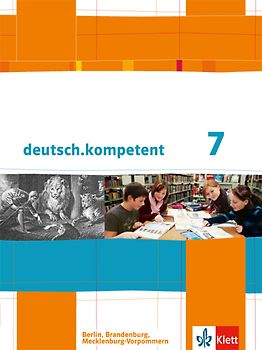 deutsch.kompetent 7. Ausgabe Berlin, Brandenburg, Mecklenburg-Vorpommern