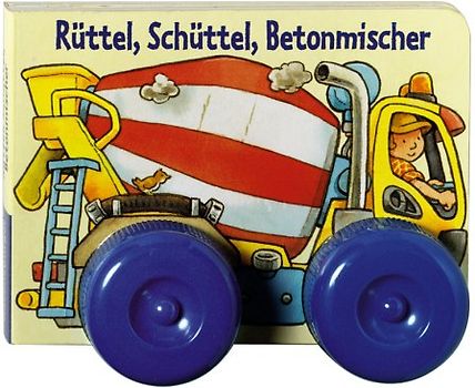 Rüttel, Schüttel, Betonmischer