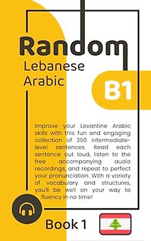 Random Lebanese Arabic B1 (Book 1)