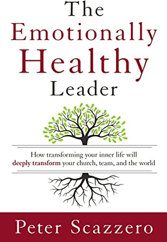 The Emotionally Healthy Leader
