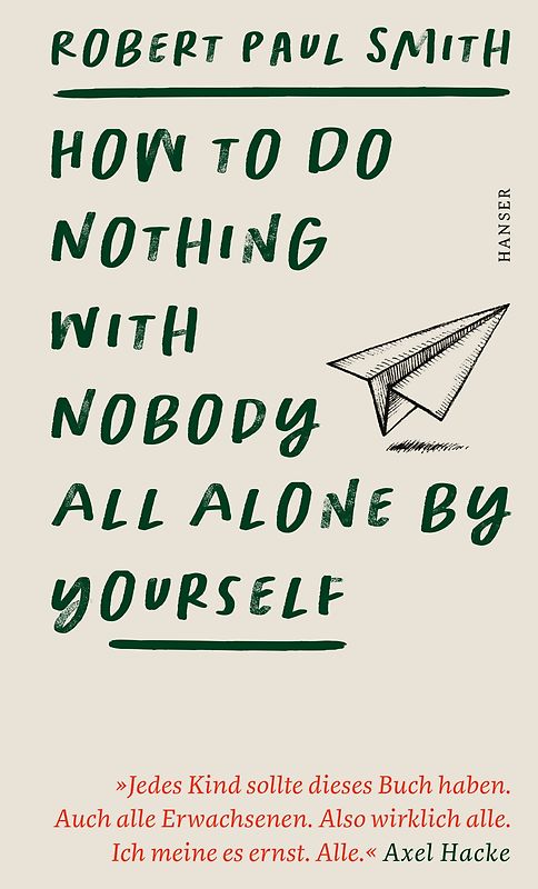 How to Do Nothing with Nobody All Alone by Yourself