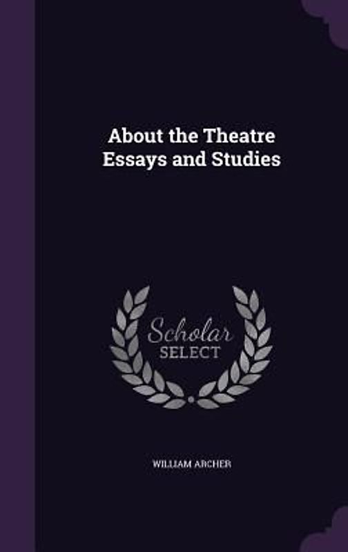 About the Theatre Essays and Studies