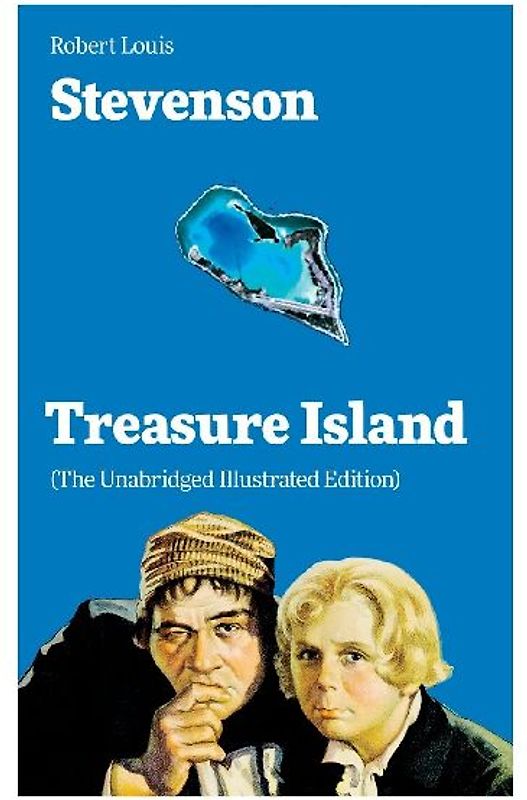 Treasure Island (the Unabridged Illustrated Edition)