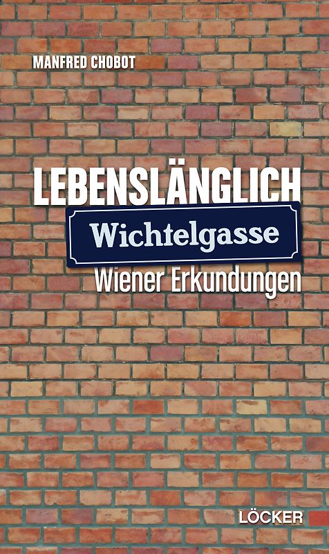 Lebenslänglich Wichtelgasse