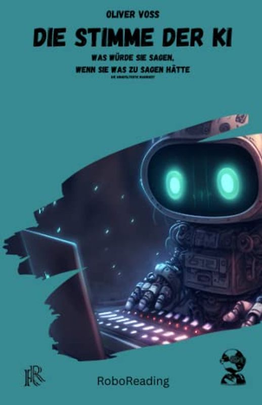 Die Stimme der KI: was würde sie sagen wenn sie was zu sagen hätte