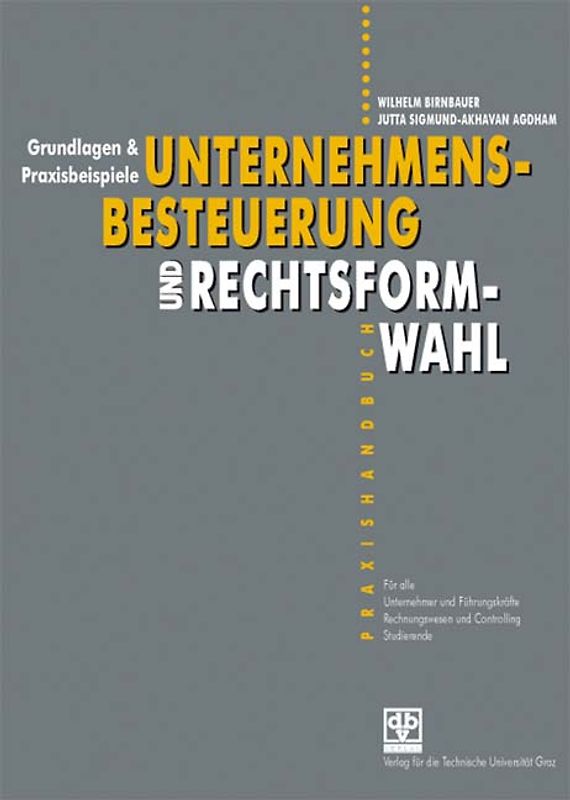 Unternehmensbesteuerung und Rechtsformwahl