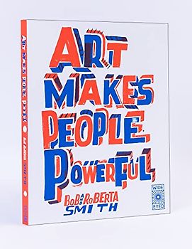 Art Makes People Powerful