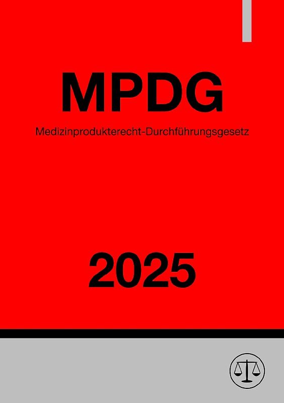 Medizinprodukterecht-Durchführungsgesetz - MPDG 2025