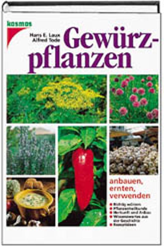 Gewürzpflanzen. Anbauen, ernten, verwenden, Rezeptideen