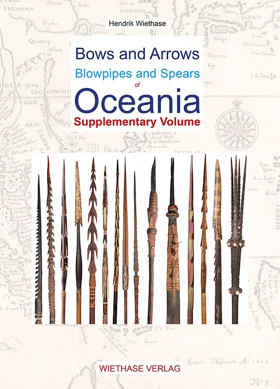Bows and Arrows Blowpipes and Spears of Oceania - Supplementary Volume