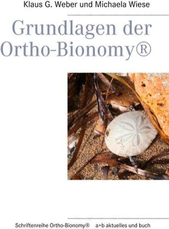Grundlagen der Ortho-Bionomy®