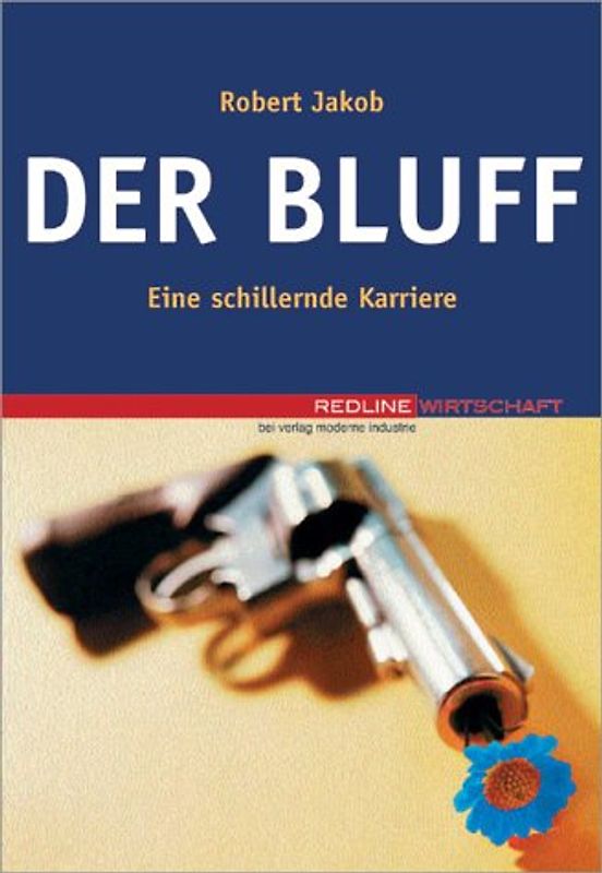Der Bluff. Eine schillernde Karriere
