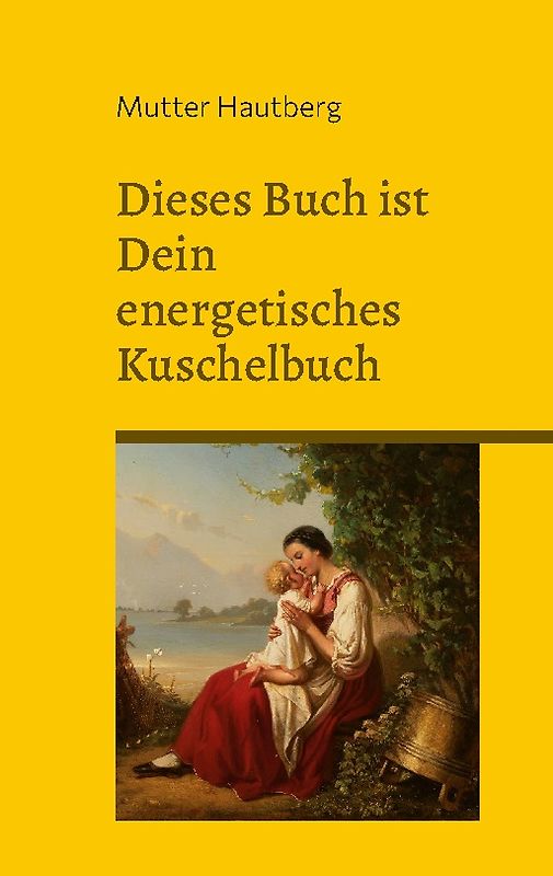 Dieses Buch ist ein energetisches Kuschelbuch