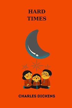 hard times by charles dickens