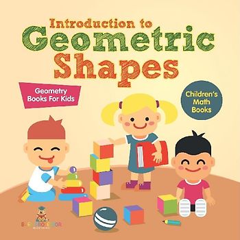 Introduction to Geometric Shapes - Geometry Books for Kids | Children's Math Books
