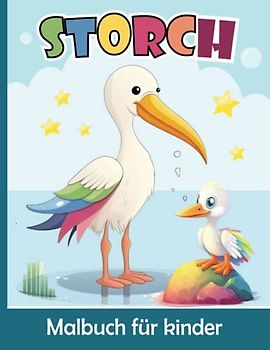 Storch Malbuch für Kinder: Süßer Storch Malvorlagen für Jungen und Mädchen