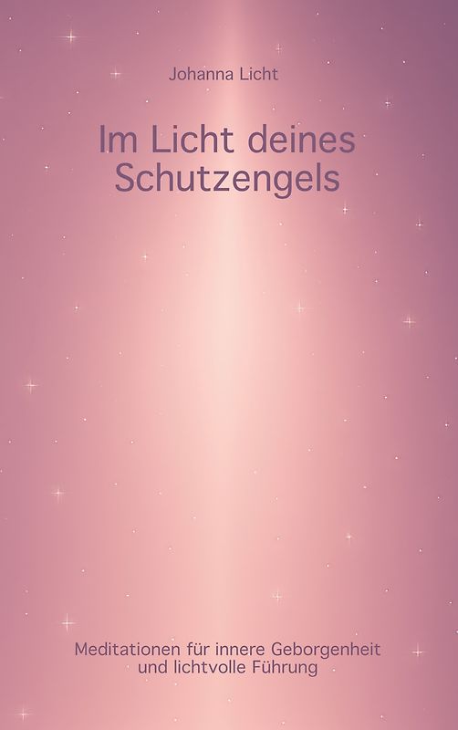 Im Licht deines Schutzengels