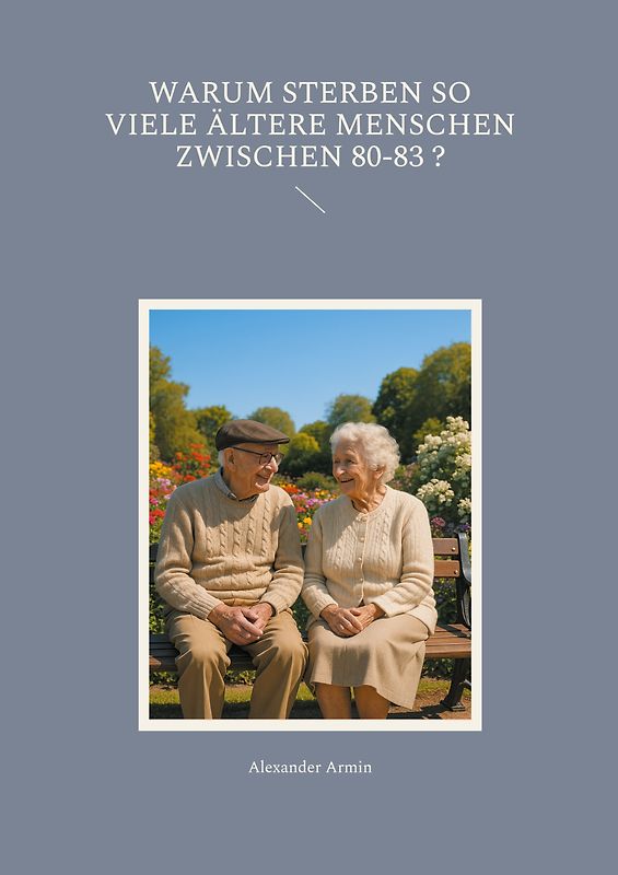 Warum sterben so viele ältere Menschen zwischen 80-83 ?