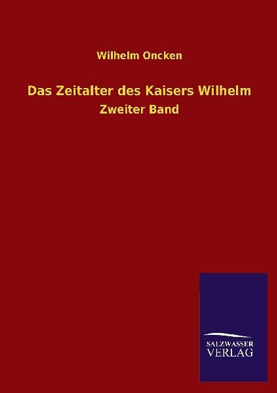 Das Zeitalter des Kaisers Wilhelm