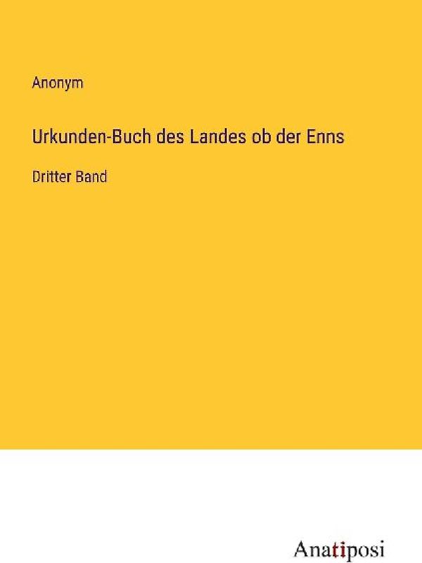 Urkunden-Buch des Landes ob der Enns