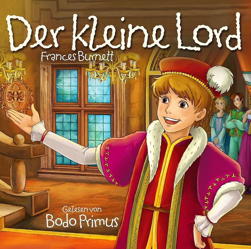 Gelesen Von Bodo Primus - Der Kleine Lord Von Frances Burnett [Audio CD]