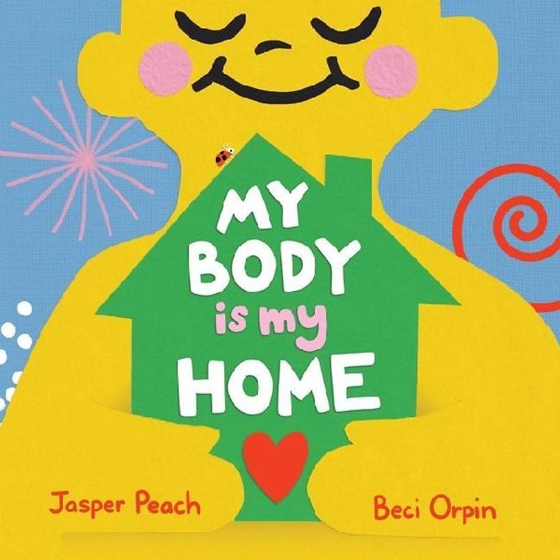 My Body Is My Home