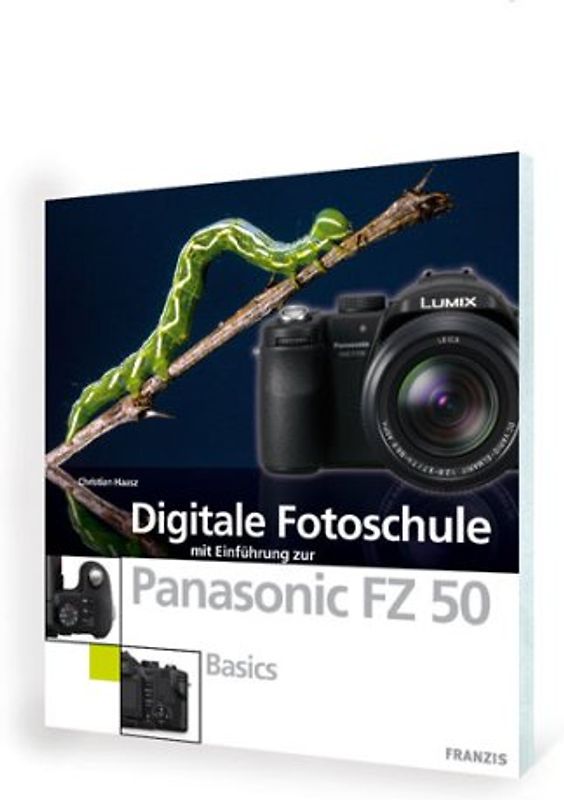 Digitale Fotoschule mit Einführung zur Panasonic FZ 50