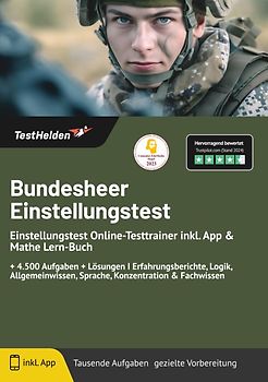 Bundesheer Einstellungstest: Einstellungstest Online-Testtrainer inkl. App & Mathe Lern-Buch | + 4.500 Aufgaben + Lösungen I Erfahrungsberichte, Logik, Allgemeinwissen, Sprache, Konzentration & Fachwissen