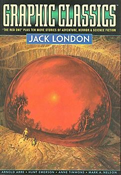 Graphic Classics Volume 5: Jack London - 2nd Edition (Graphic Classics, 5)