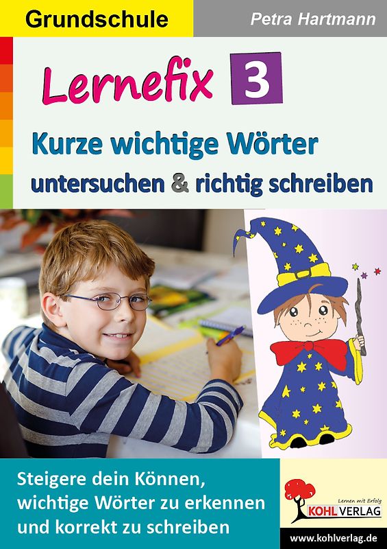Lernefix / Band 3: Kurze wichtige Wörter untersuchen und schreiben