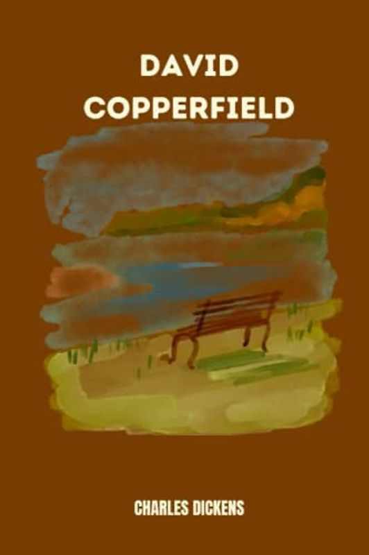 david copperfield by Charles Dickens