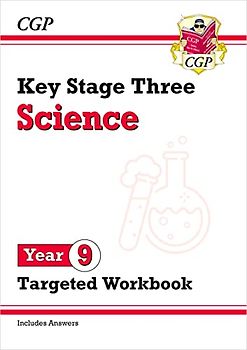 KS3 Science Year 9 Targeted Workbook (with answers): perfect for catch-up and learning at home (CGP KS3 Science)