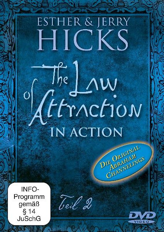 Esther & Jerry Hicks - The Law of Attraction in Action - Teil 2 DVD