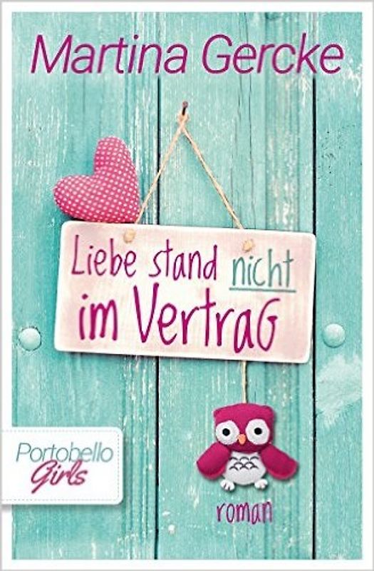 Liebe stand nicht im Vertrag: Portobello Girls - Martina Gercke