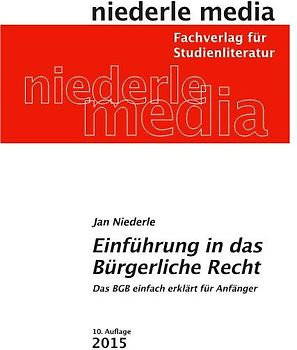 Einführung in das Bürgerliche Recht - 2020. Das BGB einfach erklärt für Anfänger