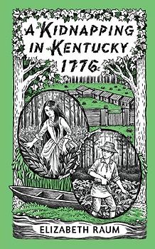 A Kidnapping in Kentucky 1776