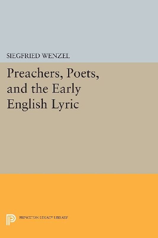 Preachers, Poets, and the Early English Lyric