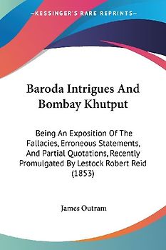Baroda Intrigues And Bombay Khutput