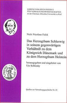 Das Herzogthum Schleswig in seinem gegenwärtigen Verhältniß zu dem Königreich Dänemark und zu dem Herzogthum Holstein