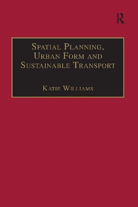 Spatial Planning, Urban Form and Sustainable Transport