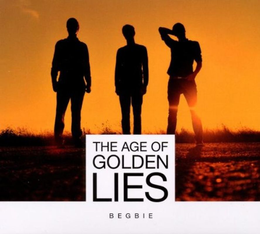 Begbie - The Age of Golden Lies