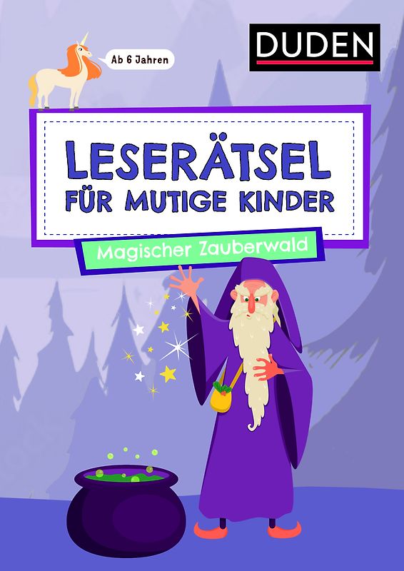 Leserätsel für mutige Kinder - Magischer Zauberwald - ab 7 Jahren