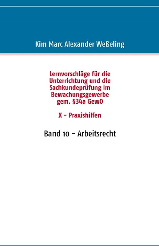 Lernvorschläge für die Sachkundeprüfung im Bewachungsgewerbe gem. §34a GewO X - Praxishilfen