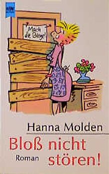 Bloss nicht stören!. Heiterer Roman