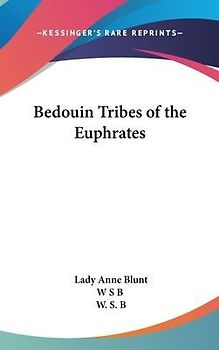 Bedouin Tribes Of The Euphrates