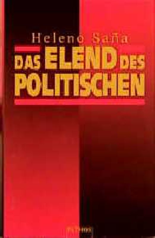 Das Elend des Politischen